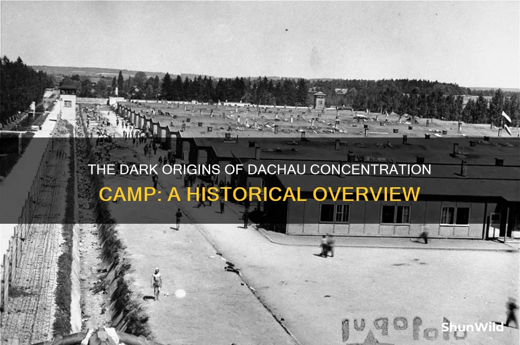 when was dachau concentration camp made
