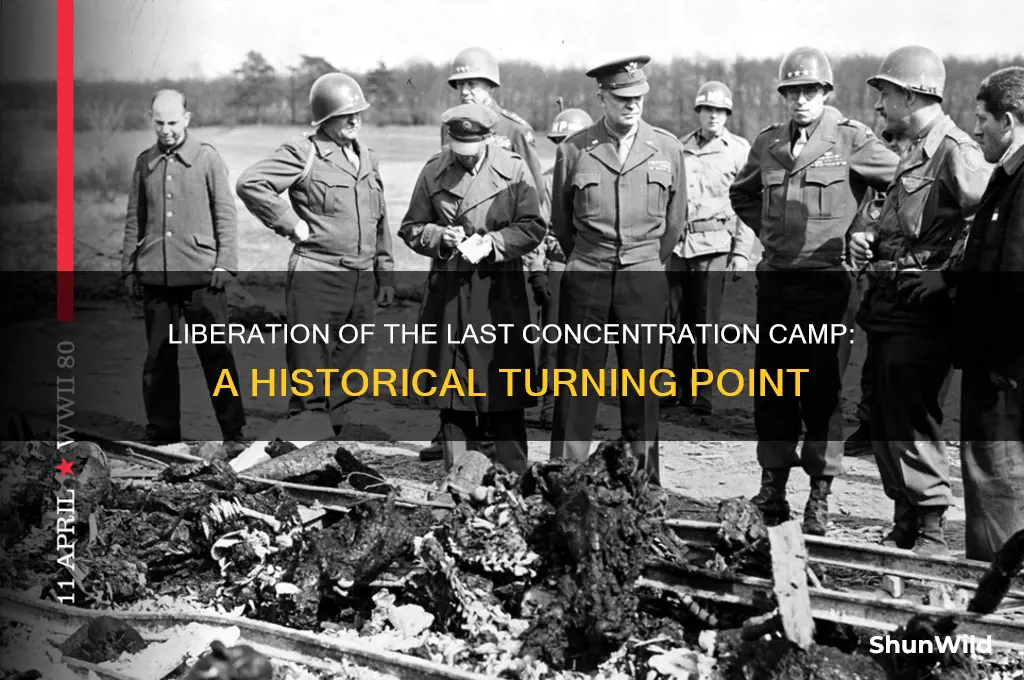 when was the last concentration camp freed
