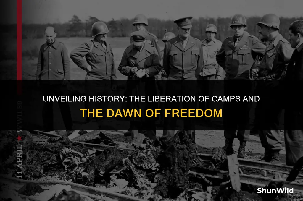 when were camps liberated