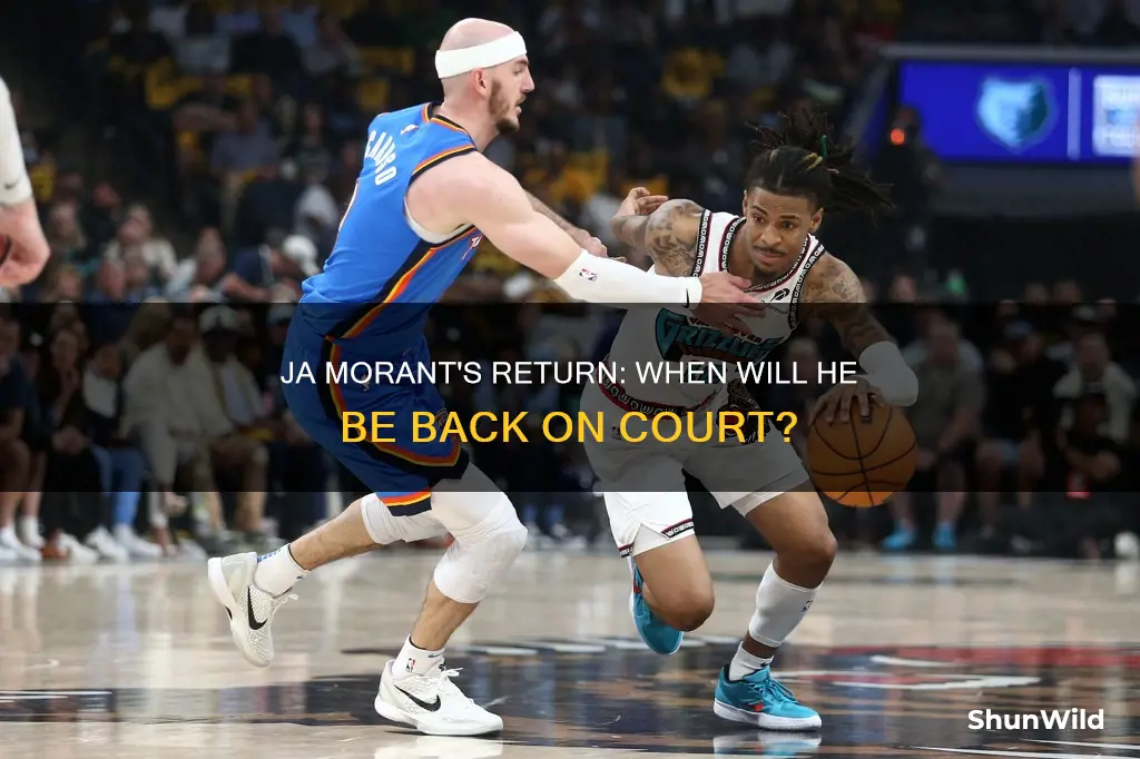 when will ja morant return to basketball