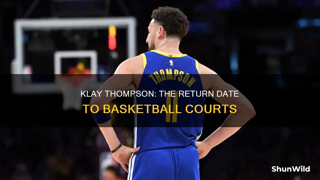 when will klay thompson return to basketball