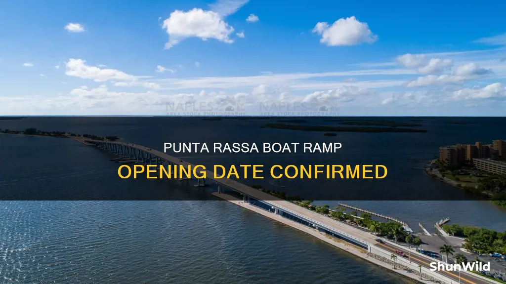 when will punta rassa boat ramp open