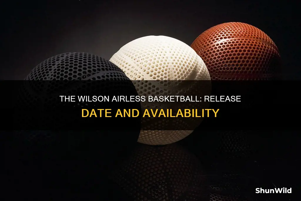 when will the wilson airless basketball be available