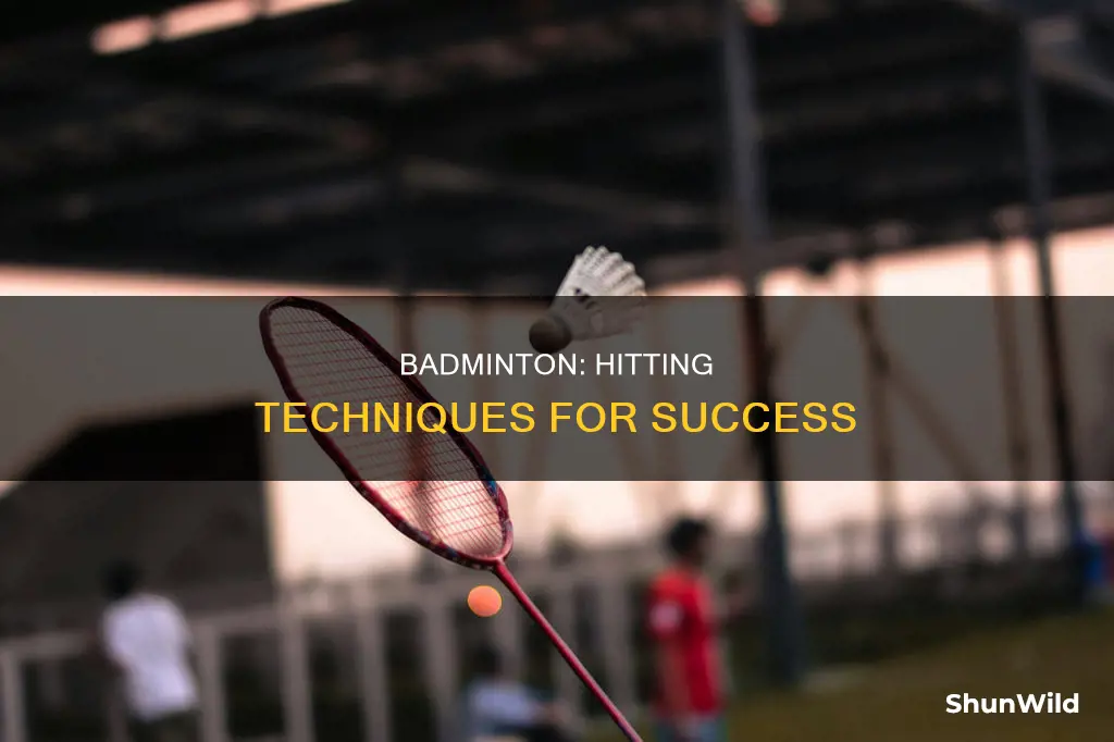 when you hit a badminton