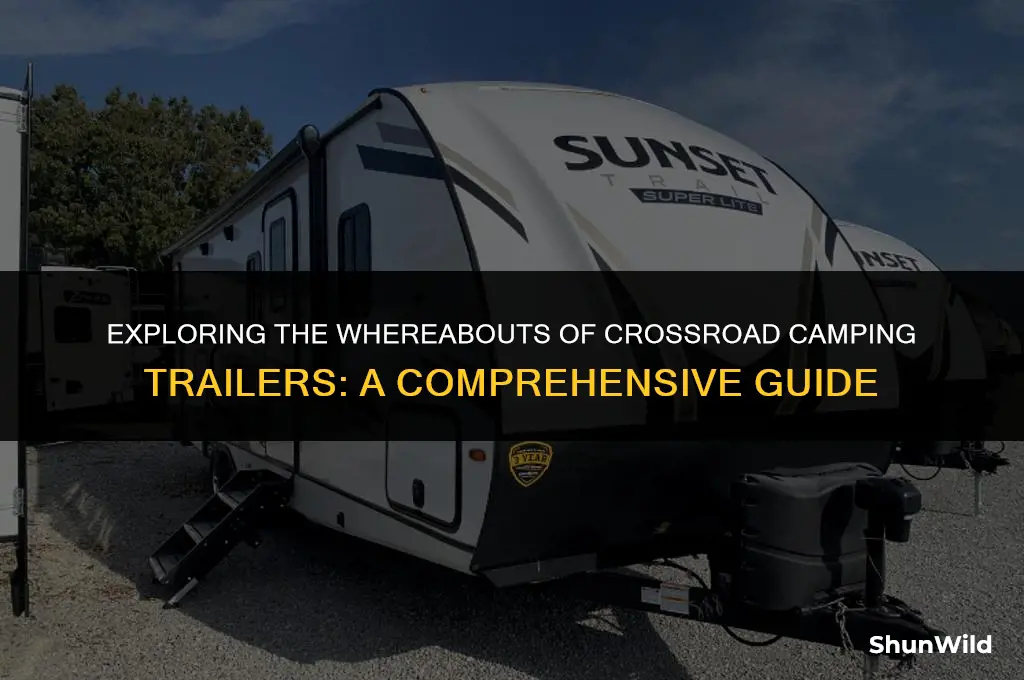 where are crossroad camping trailers