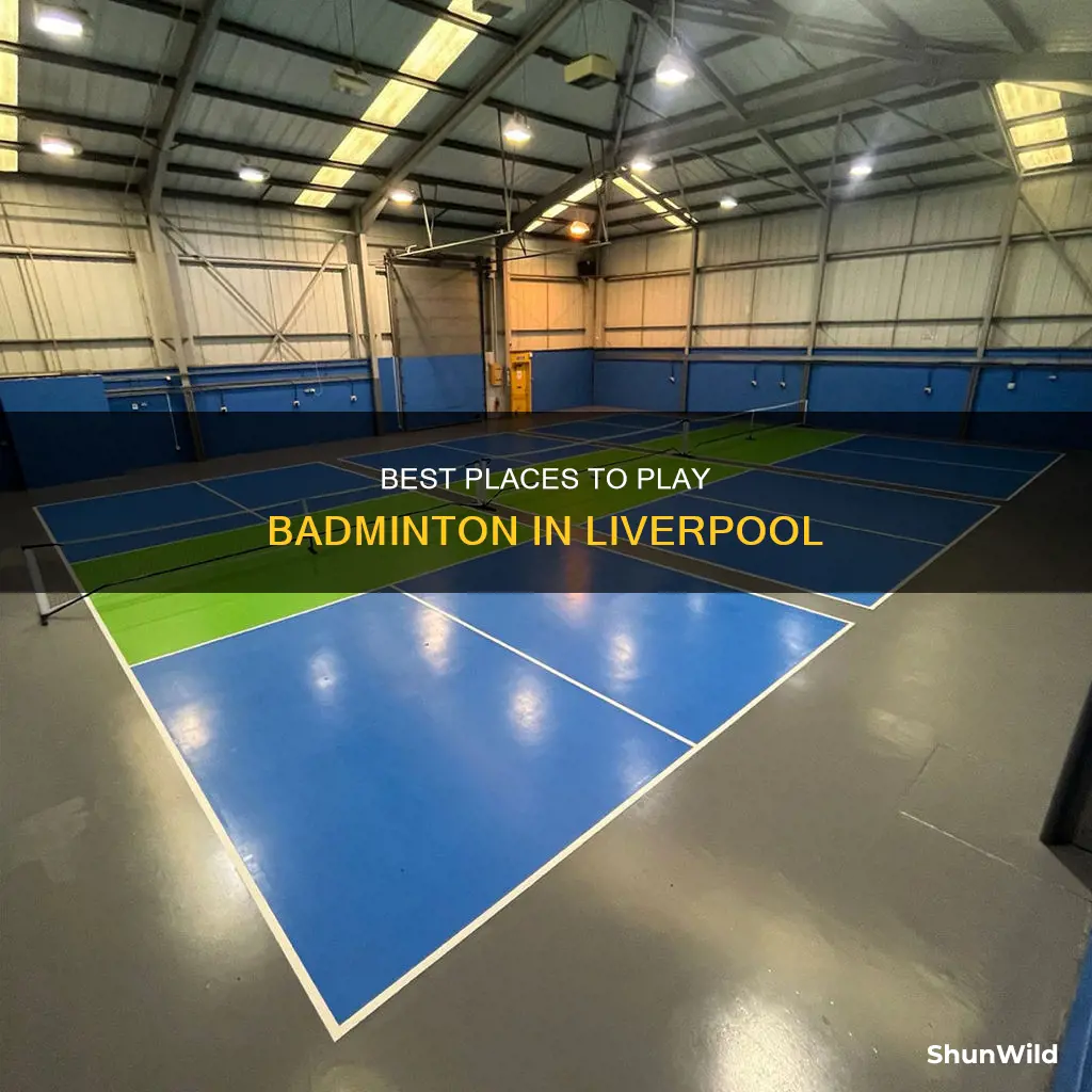 where can i play badminton in liverpool
