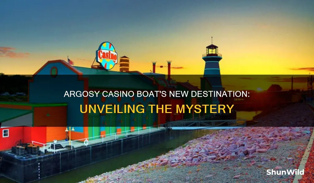 where did argosy casino boat go