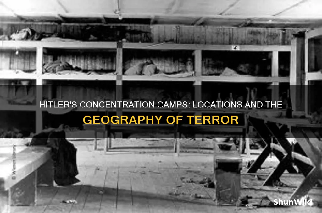 where did hitler build concentration camps