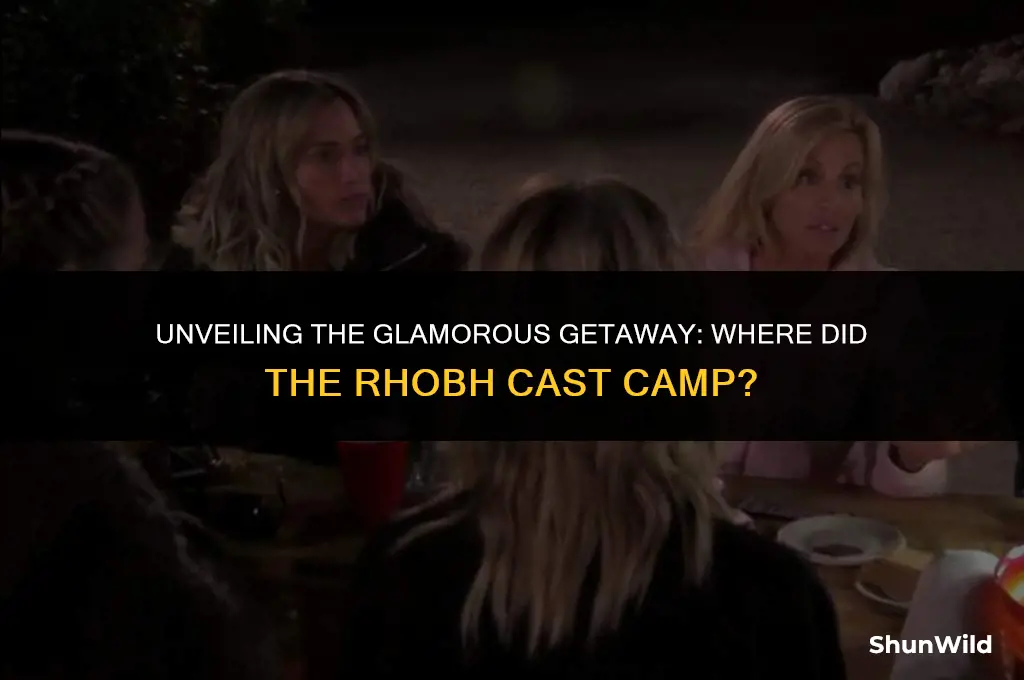 where did tge rhobh camp
