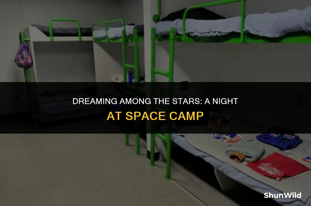 where do space camp sleep