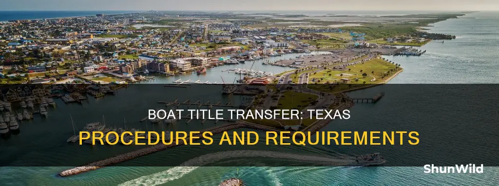 where do you go in Texas for boat title transfer