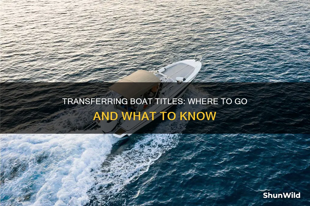 where do you go to transfer boat title