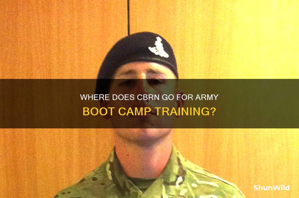 where does cbrn go to boot camp army