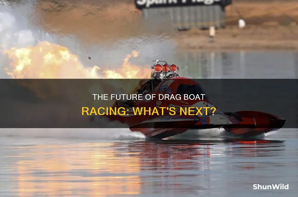 where does drag boat racing go from here
