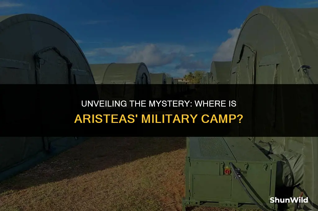 where is aristeas military camp