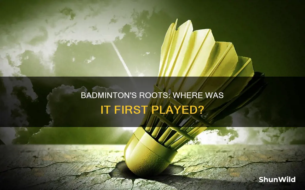 where is badminton first played