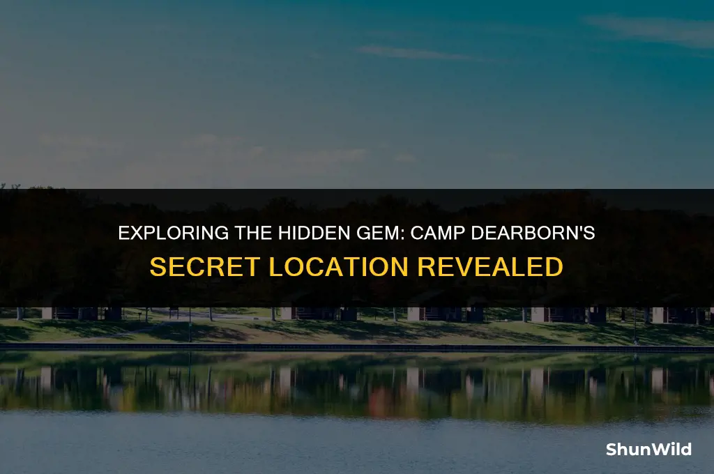 where is camp dearborn