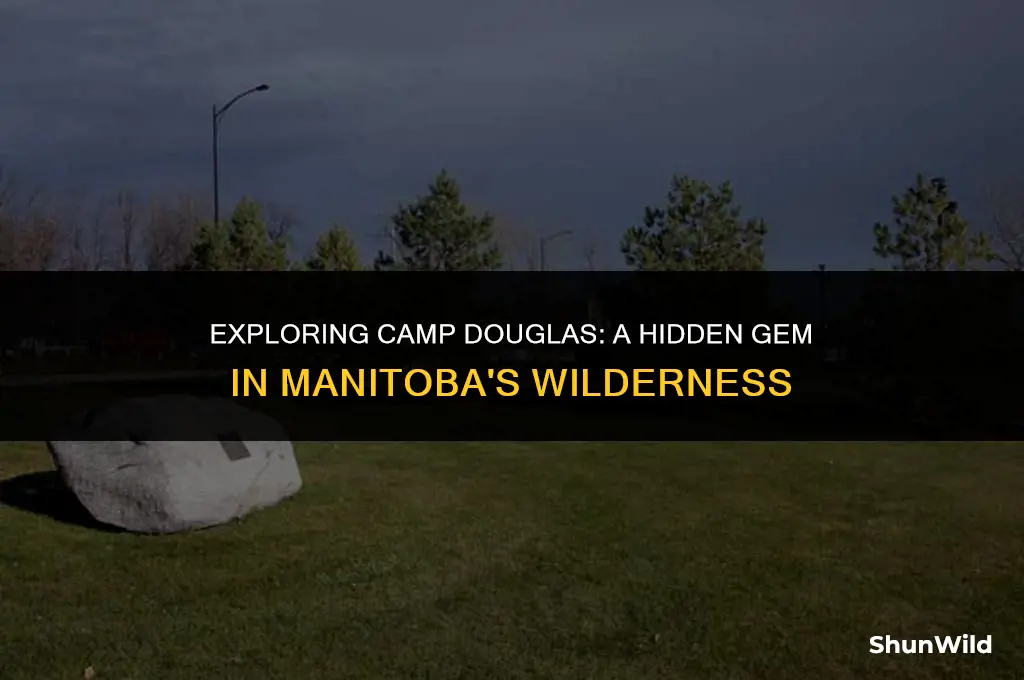where is camp douglas manitoba