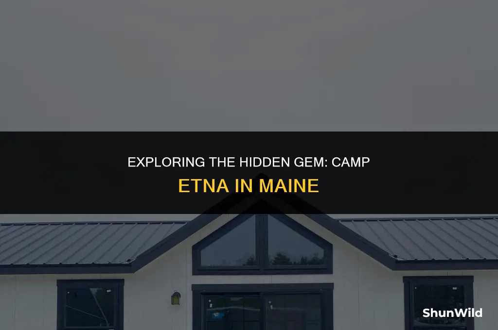 where is camp etna maine