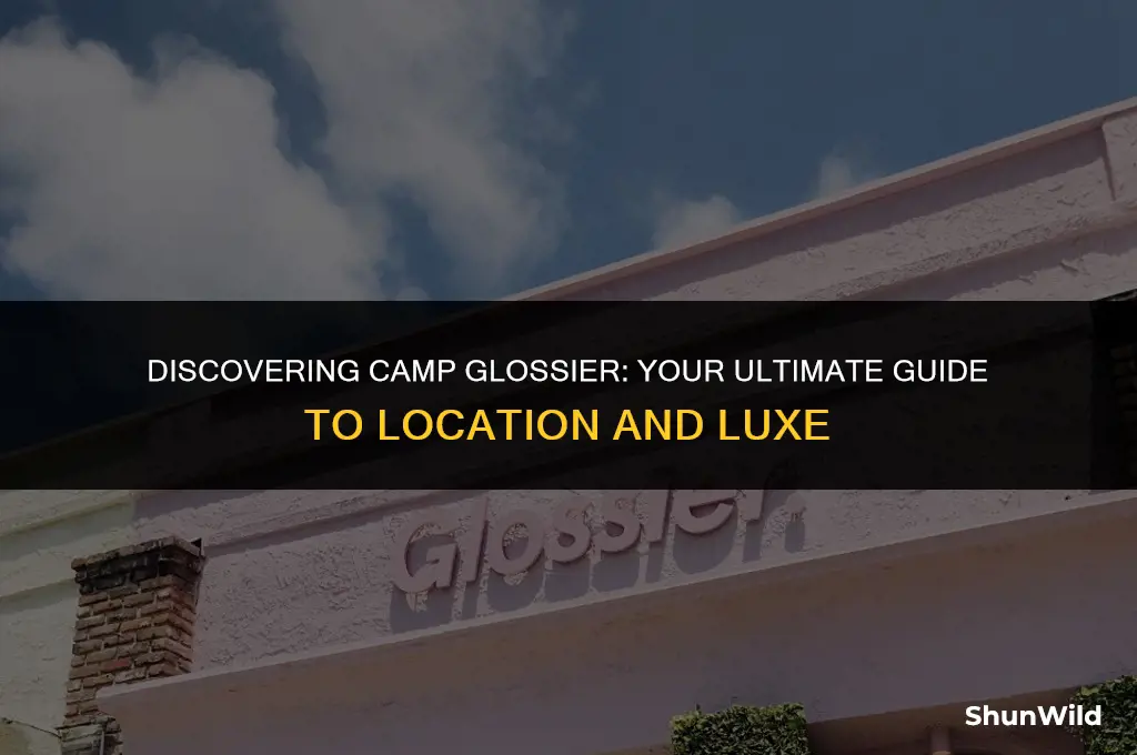 where is camp glossier