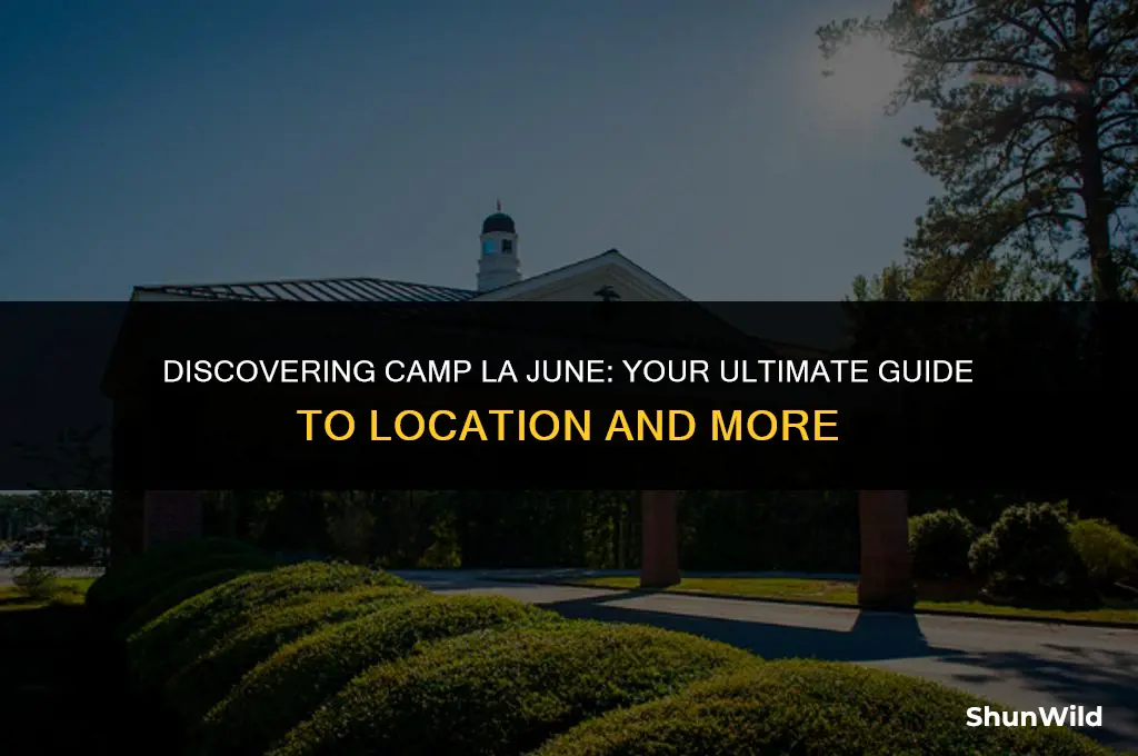 where is camp la june