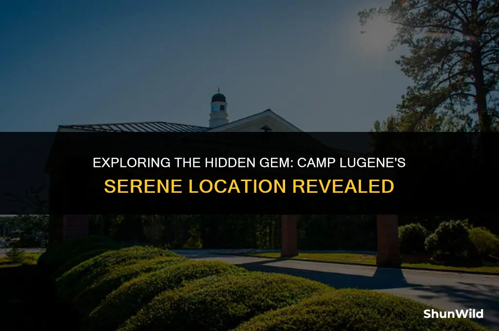 where is camp lugene located