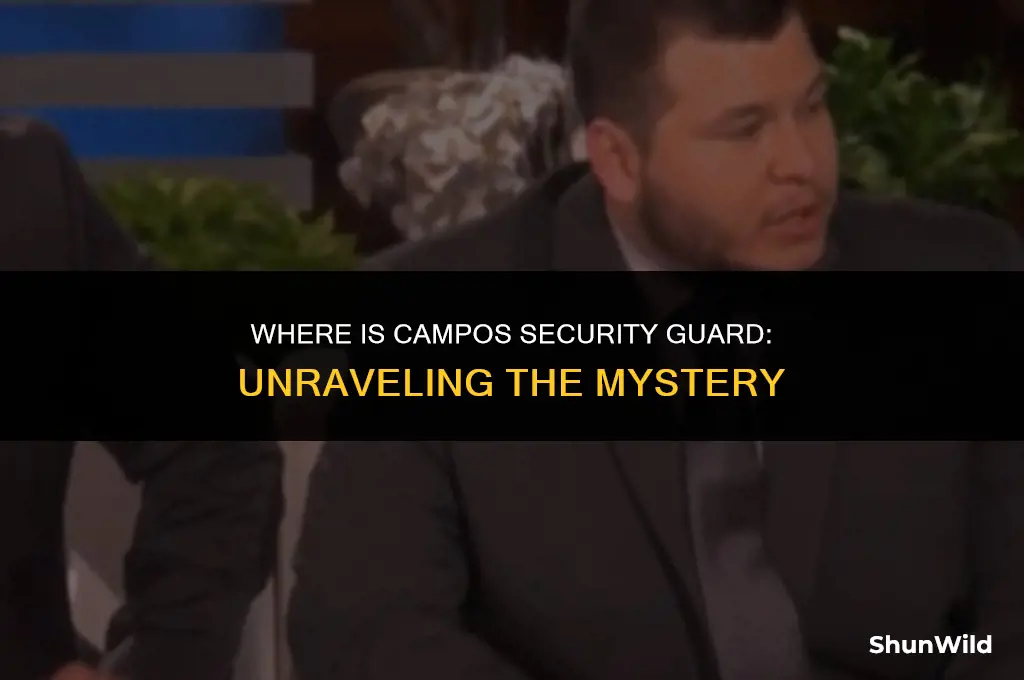 where is campos security guard