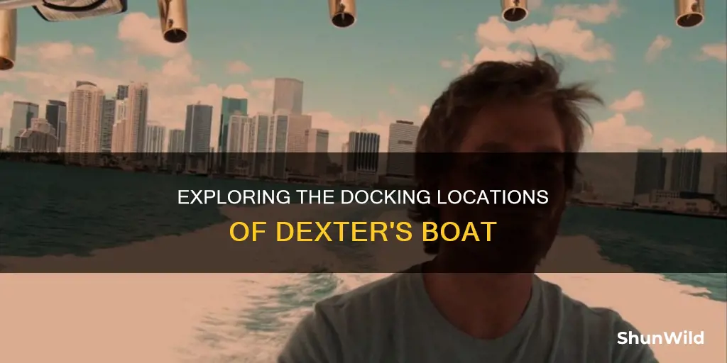 where is dexter boat docked