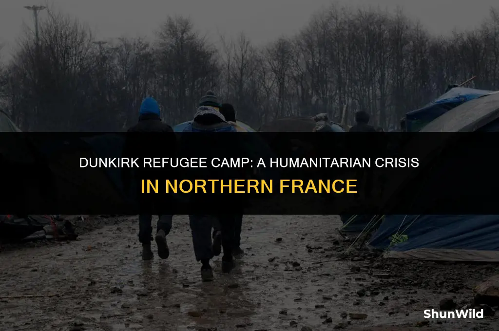 where is dunkirk refugee camp