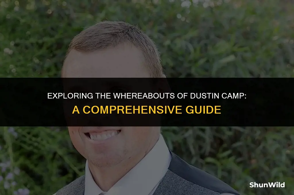 where is dustin camp