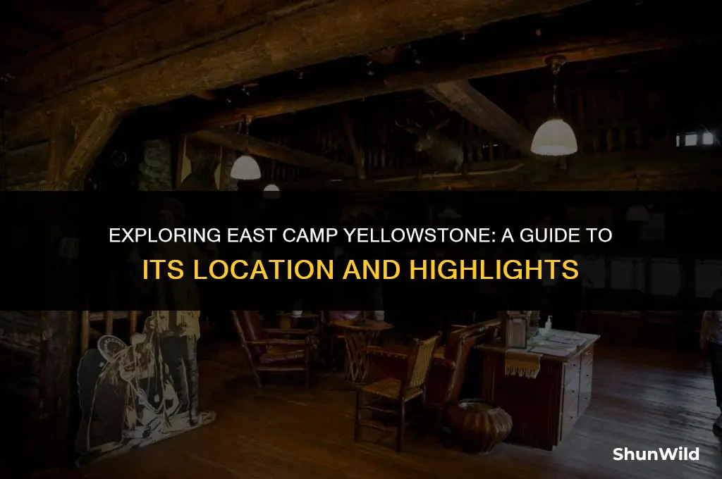 where is east camp yellowstone