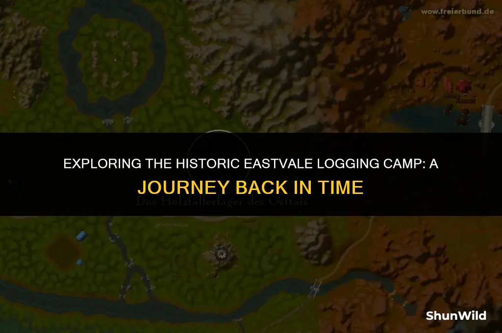 where is eastvale logging camp
