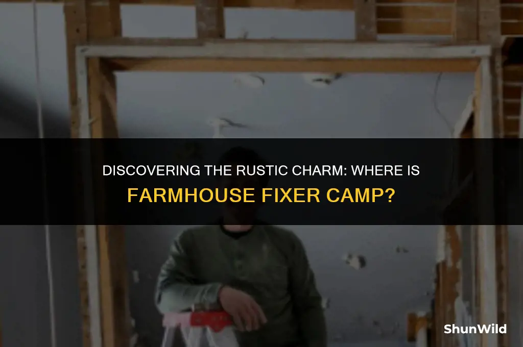 where is farmhouse fixer camp
