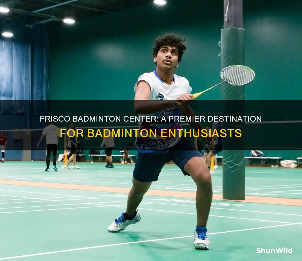 where is frisco badminton center