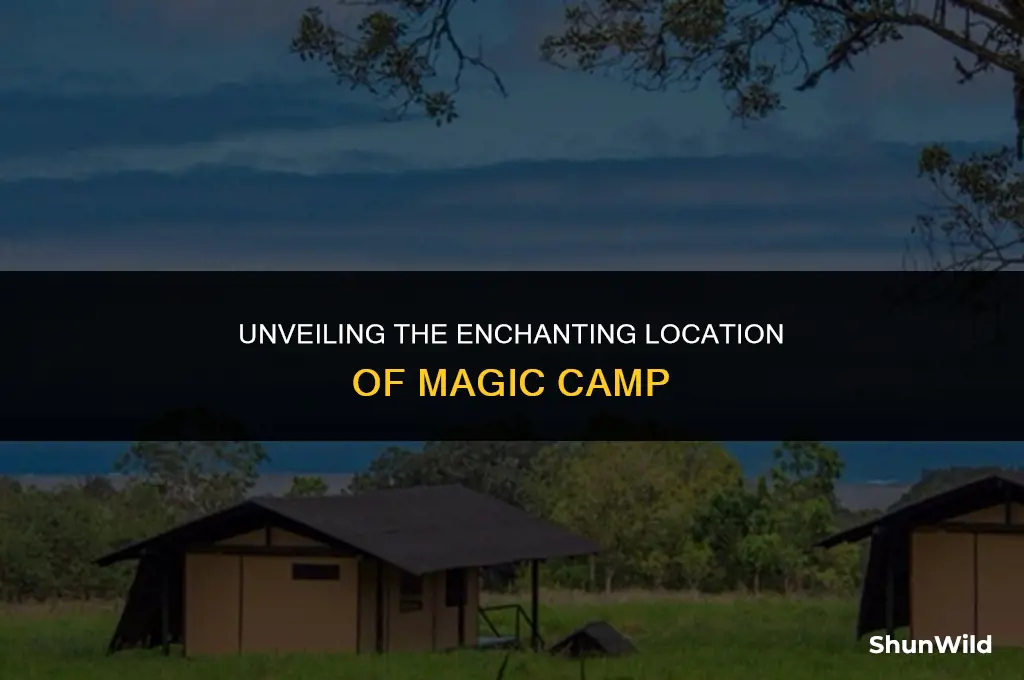 where is magic camp filmed