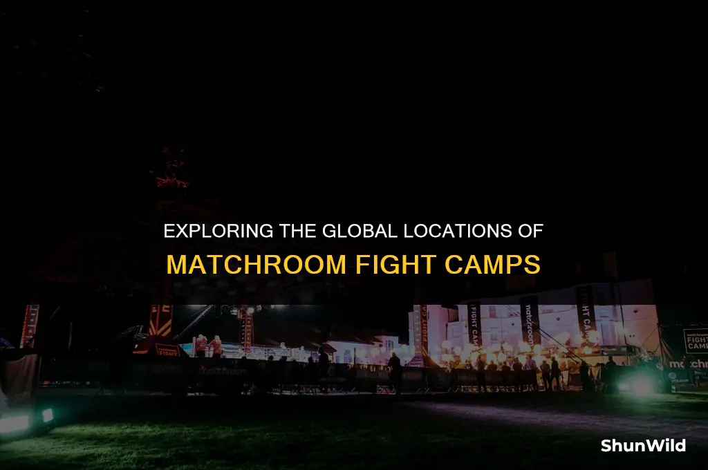where is matchroom fight camp