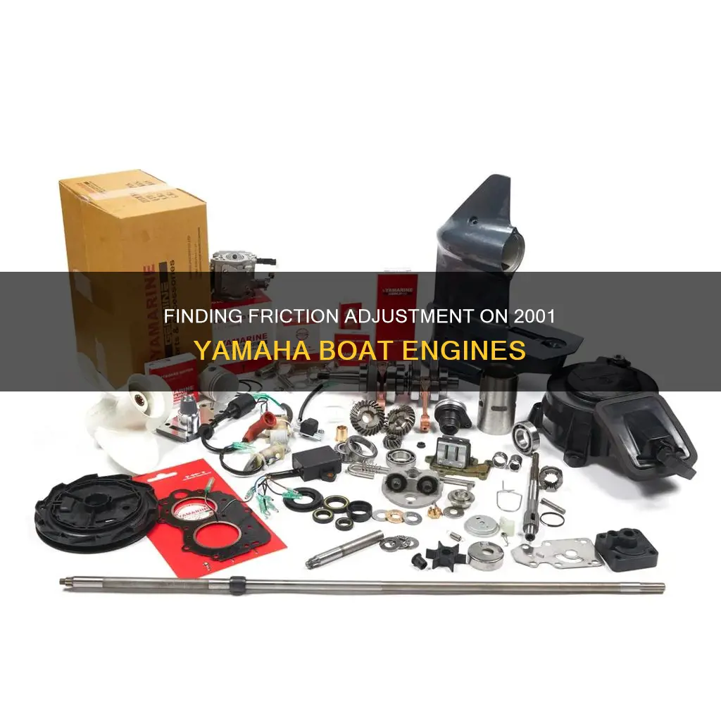 where is the friction adjustment on 2001 yamaha boat engine