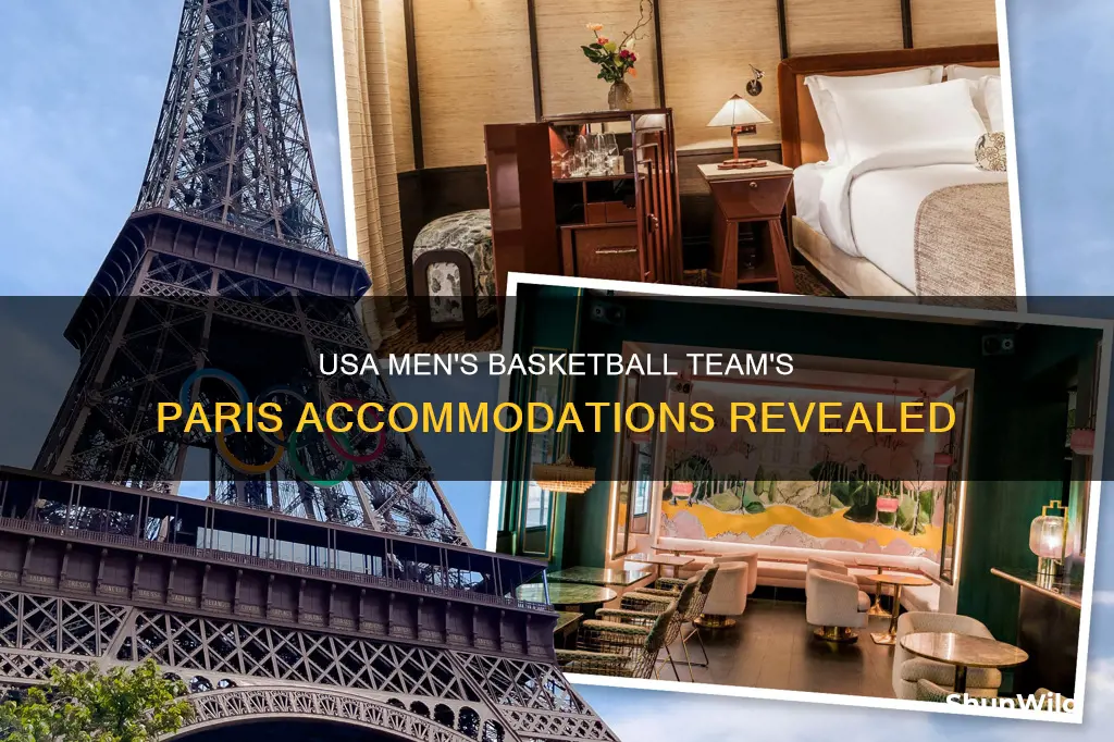 where is usa mens basketball staying in paris