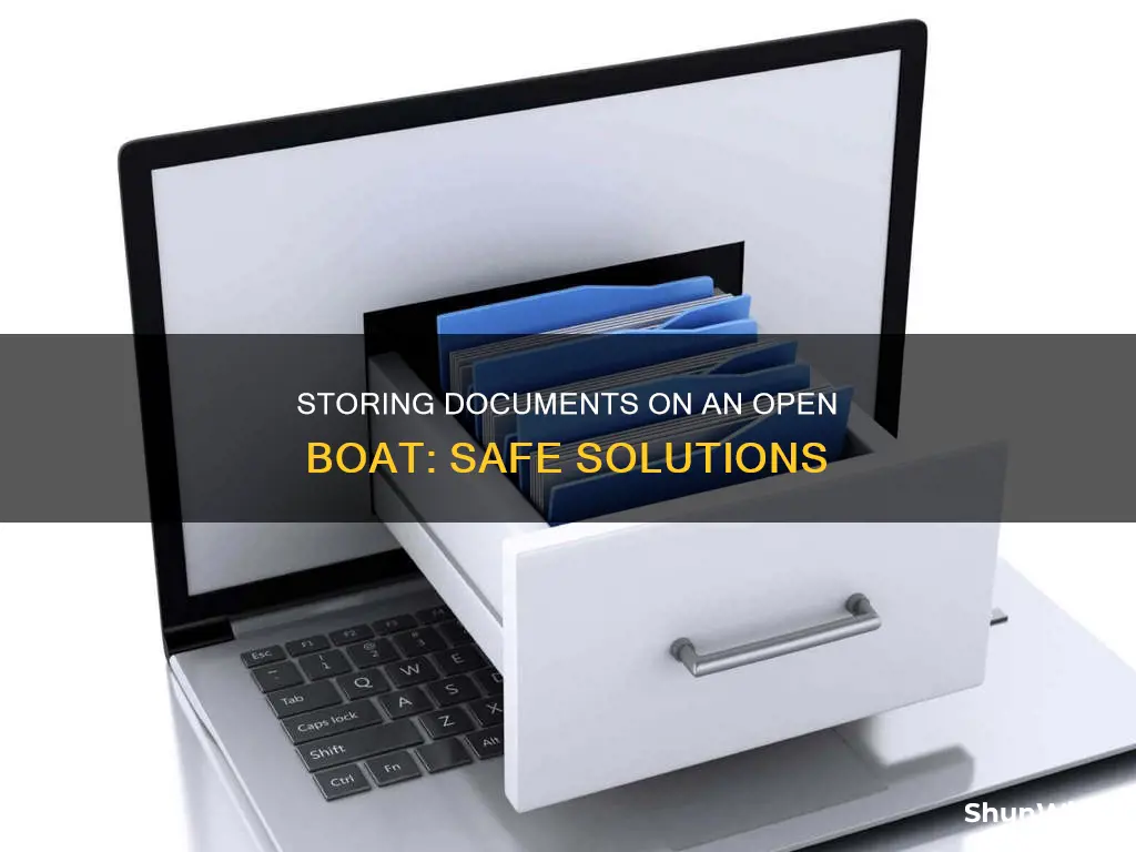 where store documents on open boat