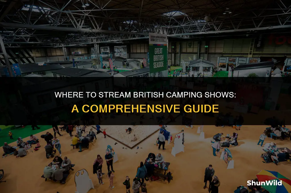 where stream british show camping