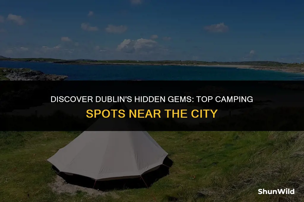 where to camp around dublin