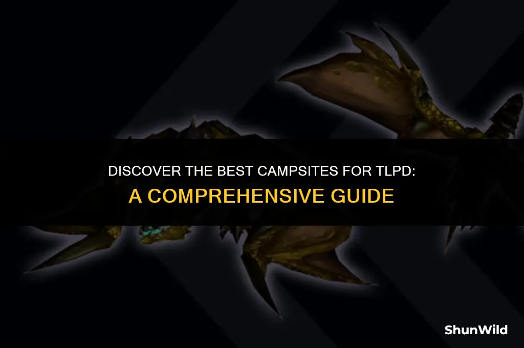 where to camp for tlpd
