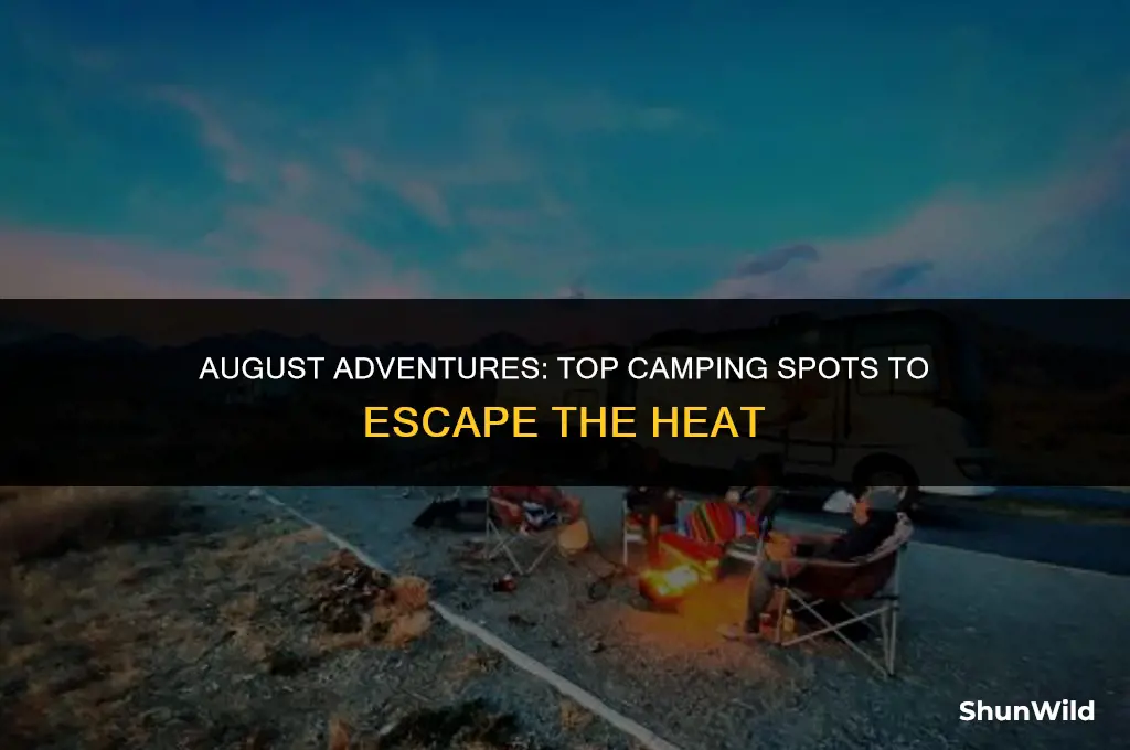 where to camp in august