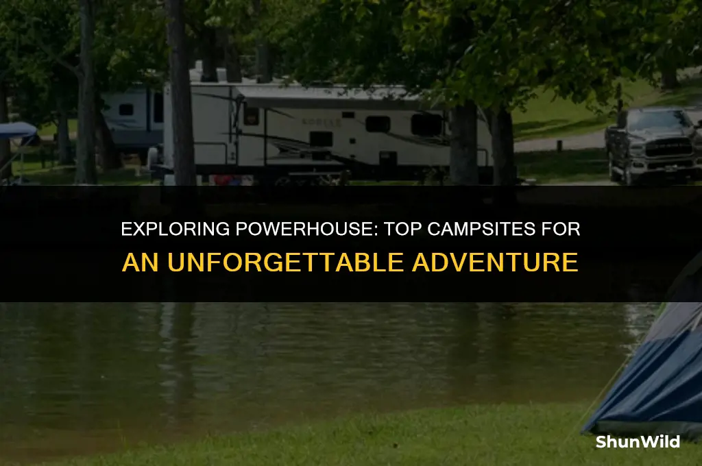 where to camp in powerhouse