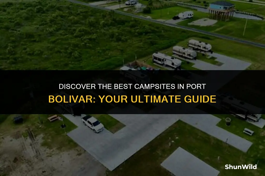 where to camp port bolivar