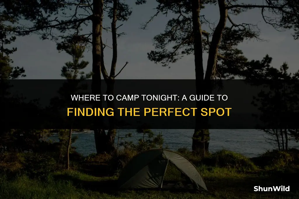 where to camp tonight