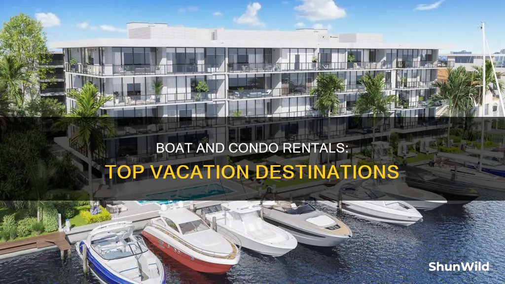 where to go and rent a boat and condo