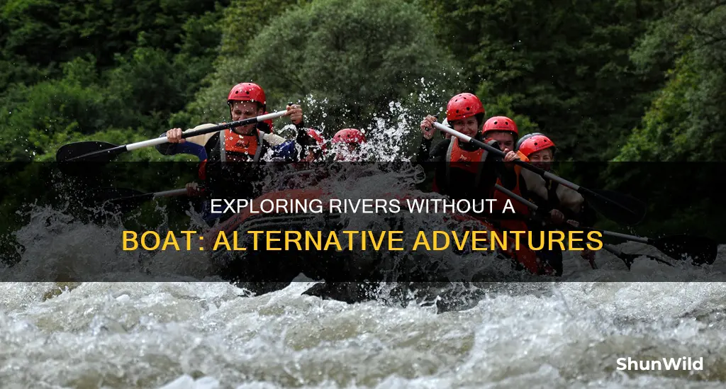 where to go at the river with no boat
