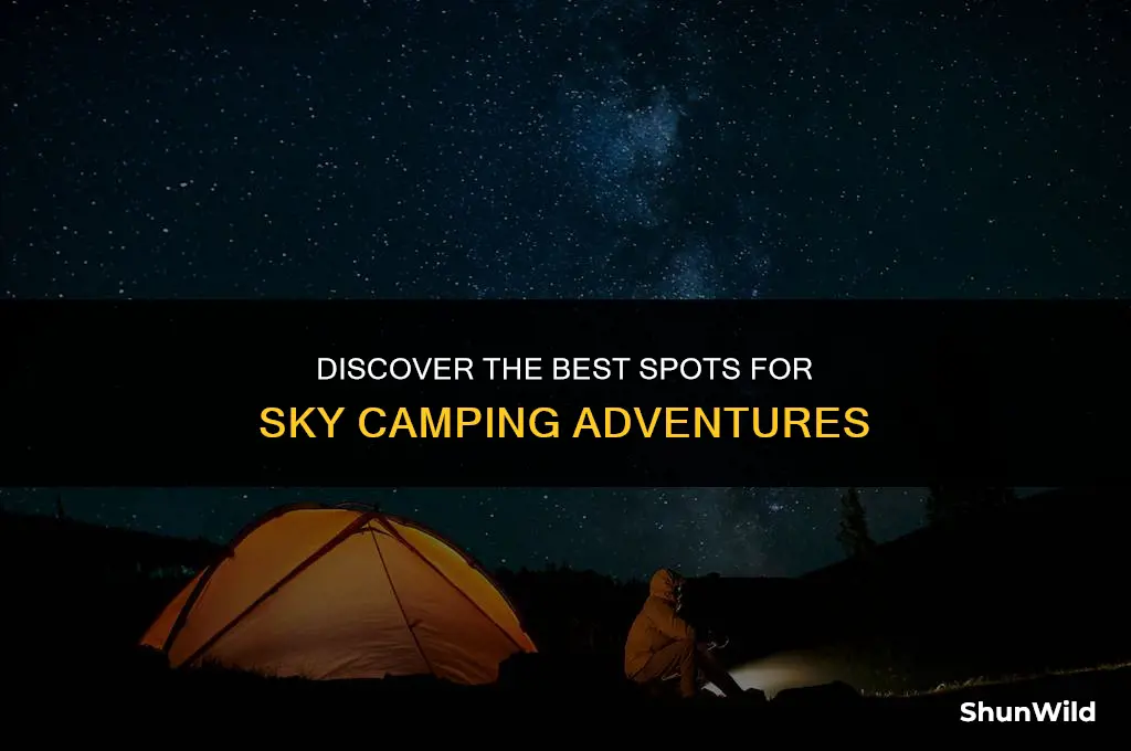 where to go sky camping