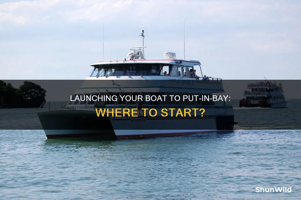 where to launch boat to go to put in bay
